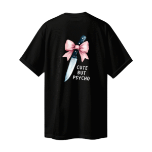 Cute but Psycho - Unisex Oversize T-shirt