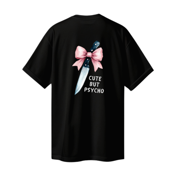 Cute but Psycho - Unisex Oversize T-shirt