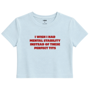 Mental Stability Baby Tee | Slogan Baskılı Crop Tişört - Mavi