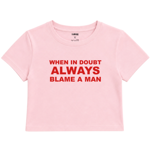 Blame a Man Baby Tee | Slogan Baskılı Crop Tişört - Pembe