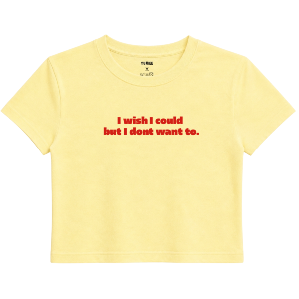 Don’t Want To Baby Tee | Slogan Baskılı Crop Tişört - Sarı